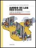 Amigo de los negocios. Cuaderno de espanol para la economia y las ciencias sociales. Per le Scuole superiori