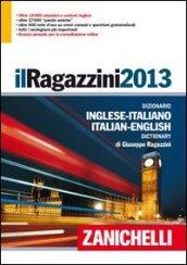 Il Ragazzini 2013. Dizionario inglese-italiano, italiano-inglese. Con aggiornamento online