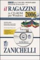 Guida all'uso del dizionario inglese-italiano con il Ragazzini 2006. Dizionario inglese-italiano, italiano-inglese. CD-ROM