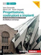 Progettazione, costruzione e impianti. Architettura nel tempo. Per le Scuole superiori. Con espansione online