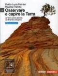 Osservare e capire la Terra. Terra come pianeta-Dinamica esogena. Ediz. azzurra. Con espansione online. Per le Scuole superiori