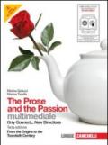 The prose and the passion. From the origins to the twentieth century. Con CD-ROM. Con espansione online