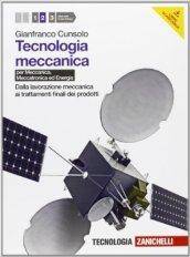 Tecnologia meccanica. Per le Scuole superiori. Con espansione online: 2