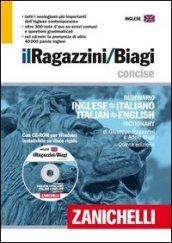 Il Ragazzini/Biagi Concise. Dizionario inglese-italiano. Italian-English dictionary. Con CD-ROM