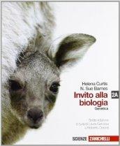 Invito alla biologia. Vol. 2A: Genetica. Per le Scuole superiori. Con espansione online