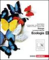 Biologia. La scienza della vita. Vol. D. L'ecologia. Per le Scuole superiori. Con espansione online