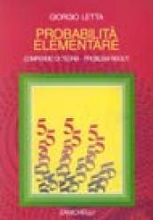 Probabilità elementare. Compendio di teorie. Problemi risolti