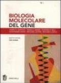 Biologia molecolare del gene. Con CD-ROM