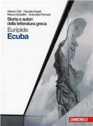 Storia e autori della letteratura greca. Tragedia: Ecuba. Con espansione online