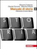 Manuale di storia. Per le Scuole superiori. Con espansione online