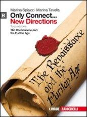 Only connect... new directions. Con espansione online. Vol. 2: The Renaissance and the puritan age.