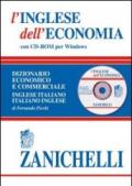 L'inglese dell'economia. Dizionario economico e commerciale inglese-italiano, italiano-inglese. Con CD-ROM