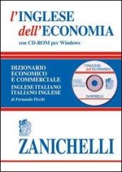 L'inglese dell'economia. Dizionario economico e commerciale inglese-italiano, italiano-inglese. Con CD-ROM