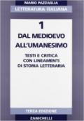 Letteratura italiana. Per i Licei e gli Ist. Magistrali. 1.Dal Medioevo all'umanesimo