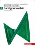 Elementi di matematica. Modulo O verde: Trigonometria. Con espansione online. Per le Scuole superiori