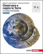 Osservare e capire la Terra. Ediz. blu. Per le Scuole superiori. Con espansione online