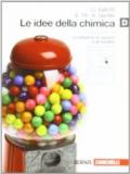 Le idee della chimica. Vol. D: Le soluzioni, le reazioni e gli equilibri. Per le Scuole superiori. Con espansione online