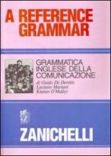 Reference grammar. Grammatica inglese della comunicazione