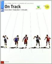 On track. Blocco Course Book A-C-Study Book A-C. Con 2 CD Audio. Per le Scuole superiori (2 vol.)