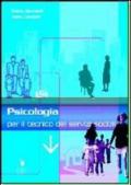 Psicologia per il tecnico dei servizi sociali. Per gli Ist. professionali