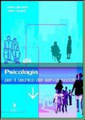 Psicologia per il tecnico dei servizi sociali. Per gli Ist. professionali