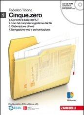 Cinque.zero. Con espansione online. Per le Scuole superiori. Con CD-ROM. 1.