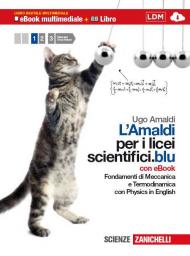 Amaldi per i Licei scientifici. Con Physics in english. Ediz. blu. Per il Liceo scientifico. Vol. 1: Fondamenti di meccanica e termodinamica.