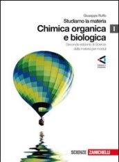 Studiamo la materia. Parte I: Chimica organica e biologica. Per le Scuole superiori. Con espansione online