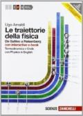 Le traiettorie della fisica. Da Galileo a Heisenberg. Con Physics online. Con interactive e-book. Per le Scuole superiori. Con espansione online: 2