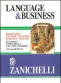 Language & business. Dizionario inglese-italiano, italiano-inglese economico commerciale e di lingua moderna