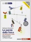 Le parole della fisica. Con Physics in english. Con interactive e-book. Per le Scuole superiori. Con espansione online