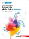 Le parole della fisica. azzurro. Con Physics in english. Volume unico. Per le Scuole superiori. Con espansione online