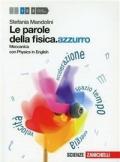 Le parole della fisica. azzurro. Con Physics in english. Con espansione online. Vol. 1: Meccanica.