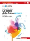 Le parole della fisica. azzurro. Con Physics in english. Con interactive e-book. Per le Scuole superiori. Con espansione online