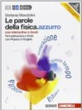 Le parole della fisica. azzurro. Con Physics in english. Con interactive e-book. Per le Scuole superiori. Con espansione online