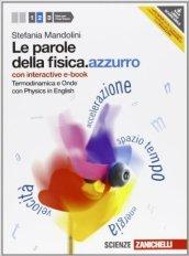 Le parole della fisica. azzurro. Con Physics in english. Con interactive e-book. Per le Scuole superiori. Con espansione online