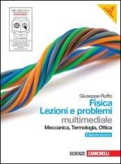 Fisica: lezioni e problemi. Meccanica, termodinamica, ottica. Ediz. azzurra. Per le Scuole superiori. Con DVD-ROM. Con espansione online