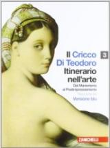 Il Cricco di Teodoro. Itinerario nell'arte. Ediz. blu. Per le Scuole superiori. Con espansione online