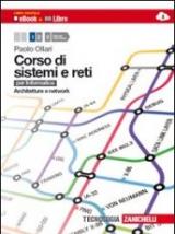 Corso di sistemi e reti. Per informatica. Per le Scuole superiori. Con e-book. Con espansione online