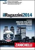 Il Ragazzini 2014. Dizionario inglese-italiano, italiano-inglese. Con DVD-ROM. Con aggiornamento online