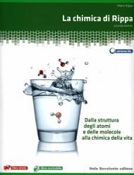 La chimica di Rippa. Dalla struttura degli atomi e delle molecole alla chimica della vita. Ediz. blu. Per le Scuole superiori. Con espansione online