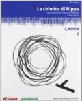 La chimica di Rippa. Ediz. blu. Plus. Con espansione online. Vol. 2: Dalle reazioni alla chimica del carbonio.