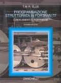 Programmazione strutturata in Fortran 77. Con elementi di Fortran 90