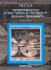 Programmazione strutturata in Fortran 77. Con elementi di Fortran 90