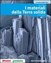 Le Scienze della Terra. Materiali della Terra solida. Con espansione online