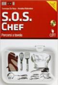 S.O.S. chef. Per le Scuole superiori. Con CD-ROM. Con espansione online