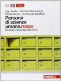 Percorsi di scienze umane.rosso. Con espansione online. Vol. 2: Sociologia, metodologia della ricerca.