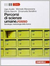 Percorsi di scienze umane.rosso. Con espansione online. Vol. 2: Sociologia, metodologia della ricerca.