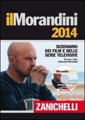 ilMorandini 2014. Dizionario dei film e delle serie televisive + DVD-ROM + Licenza annuale per la consultazione online