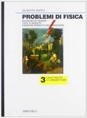 Problemi di fisica. Elettricità e magnetismo. Per le Scuole superiori